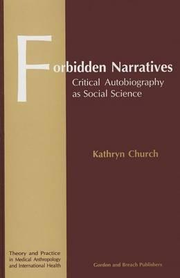 Forbidden Narratives: Critical Autobiography as Social Science