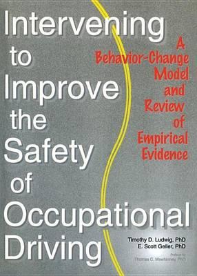 Intervening to Improve the Safety of Occupational Driving: A Behavior-Change Model and Review of Empirical Evidence