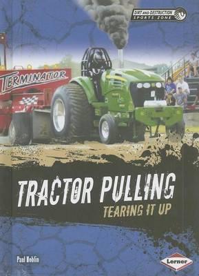 Tractor Pulling: Tearing It Up