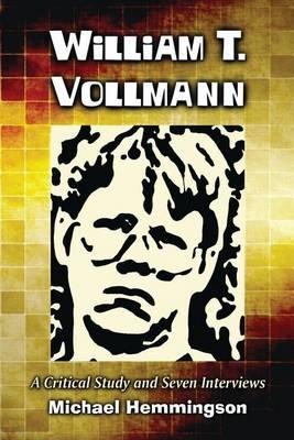William T. Vollmann: A Critical Study and Seven Interviews
