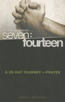 Second Chronicles Seven: Fourteen: A 28-Day Journey in Prayer