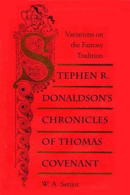 Stephen R. Donaldson's Chronicles of Thomas Covenant: Variations on the Fantasy of Tradition