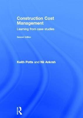 Construction Cost Management: Learning from Case Studies