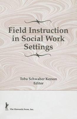 Field Instruction in Social Work Settings