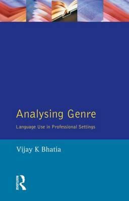 Analysing Genre: Language Use in Professional Settings