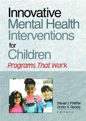 Innovative Mental Health Interventions for Children: Programs That Work