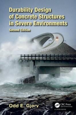 Durability Design of Concrete Structures in Severe Environments, Second Edition