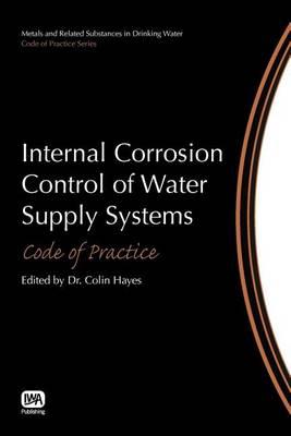 Internal Corrosion Control of Water Supply Systems: Code of Practice