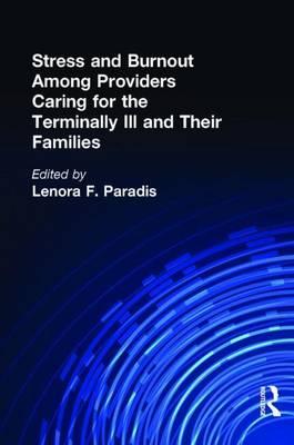 Stress and Burnout Among Providers Caring for the Terminally Ill and Their Families