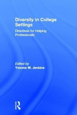 Diversity in College Settings: Directives for Helping Professionals