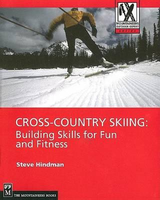 Cross Country Skiing: Building Skills for Fun and Fitness