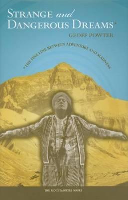 Strange and Dangerous Dreams: The Fine Line Between Adventure and Madness