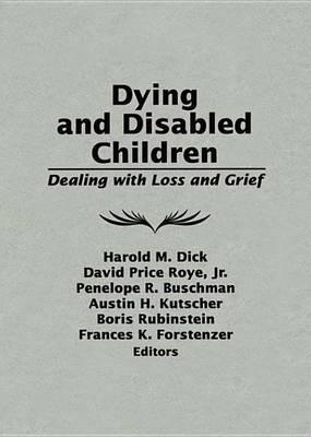 Dying and Disabled Children: Dealing with Loss and Grief