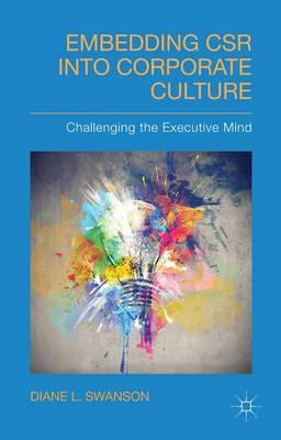 Embedding Csr Into Corporate Culture: Challenging the Executive Mind