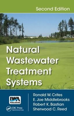 Natural Wastewater Treatment Systems, Second Edition