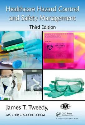 Healthcare Hazard Control and Safety Management, Third Edition