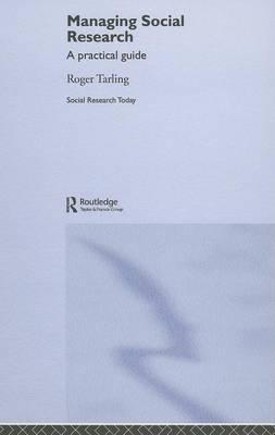Managing Social Research: A Practical Guide