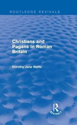 Christians and Pagans in Roman Britain