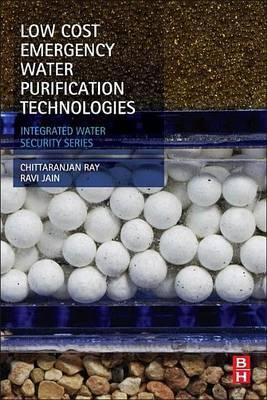 Low Cost Emergency Water Purification Technologies: Integrated Water Security Series