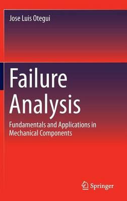 Failure Analysis: Fundamentals and Applications in Mechanical Components
