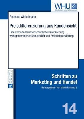Preisdifferenzierung Aus Kundensicht: Eine Verhaltenswissenschaftliche Untersuchung Wahrgenommener Komplexitat Von Preisdifferenzierung
