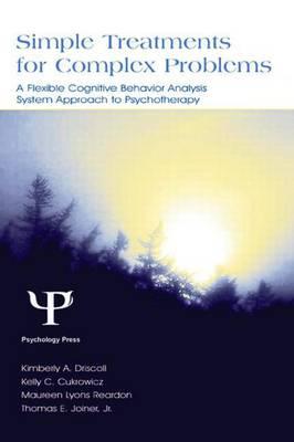 Simple Treatments for Complex Problems: A Flexible Cognitive Behavior Analysis System Approach to Psychotherapy