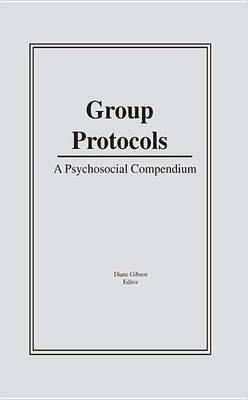 Group Protocols: A Psychosocial Compendium