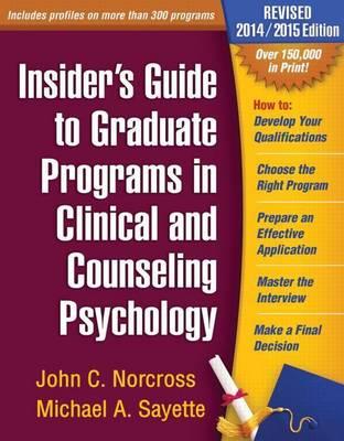 Insider's Guide to Graduate Programs in Clinical and Counseling Psychology
