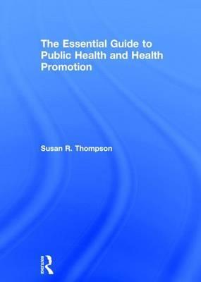 Essential Guide to Public Health and Health Promotion