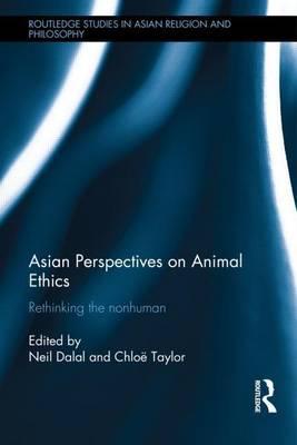 Asian Perspectives on Animal Ethics: Rethinking the Nonhuman