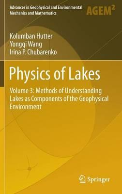Physics of Lakes: Volume 3: Methods of Understanding Lakes as Components of the Geophysical Environment