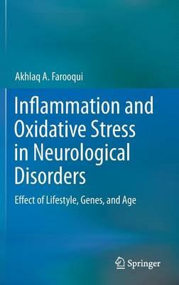 Inflammation and Oxidative Stress in Neurological Disorders: Effect of Lifestyle, Genes, and Age