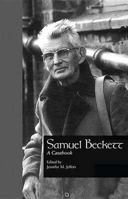 Samuel Beckett: A Casebook