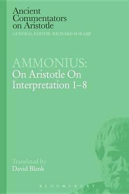 Ammonius: On Aristotle on Interpretation 1-8
