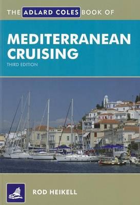 Adlard Coles Book of Mediterranean Cruising