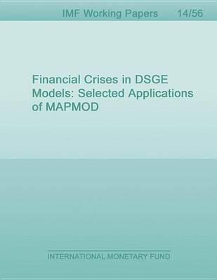 Financial Crises in Dsge Models: Selected Applications of Mapmod