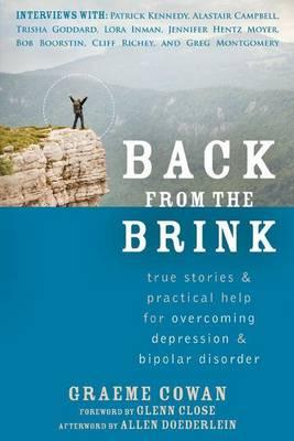 Back from the Brink: True Stories and Practical Help for Overcoming Depression and Bipolar Disorder