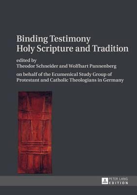 Binding Testimony: Holy Scripture and Tradition