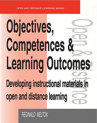 Objectives, Competencies and Learning Outcomes: Developing Instructional Materials in Open and Distance Learning