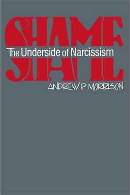 Shame: The Underside of Narcissism