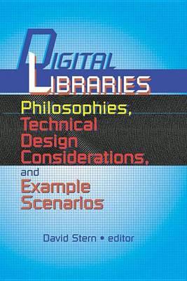 Digital Libraries: Philosophies, Technical Design Considerations, and Example Scenarios