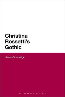 Christina Rossetti's Gothic