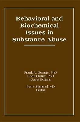 Behavioral and Biochemical Issues in Substance Abuse