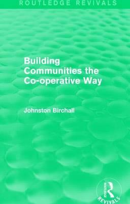 Building Communities: The Co-Operative Way: The Co-Operative Way