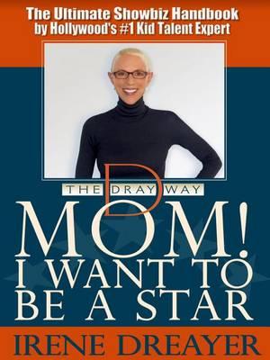 Mom! I Want to Be a Star