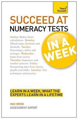 Succeed at Numeracy Tests in a Week: Teach Yourself