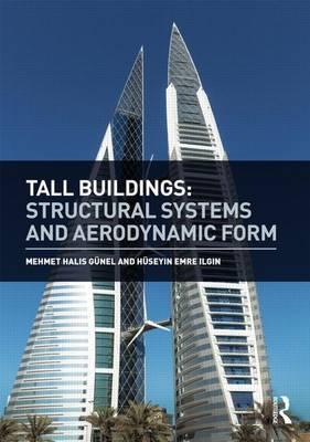 Tall Buildings: Structural Systems and Aerodynamic Form: Structural Systems and Aerodynamic Form