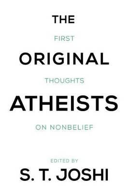 Original Atheists, The: First Thoughts on Nonbelief