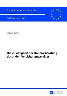 Die Zulassigkeit Der Honorarberatung Durch Den Versicherungsmakler