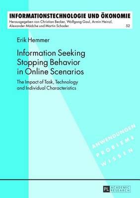Information Seeking Stopping Behavior in Online Scenarios: The Impact of Task, Technology and Individual Characteristics